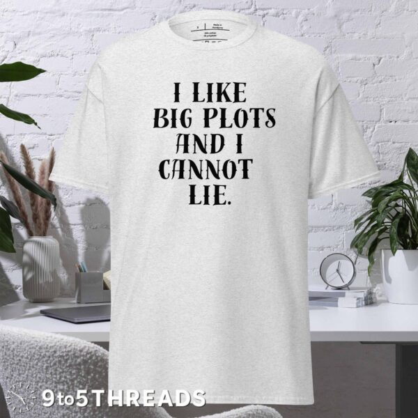 I Like Big Plots - Tee