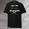May the Force Be With You Adult - Tee