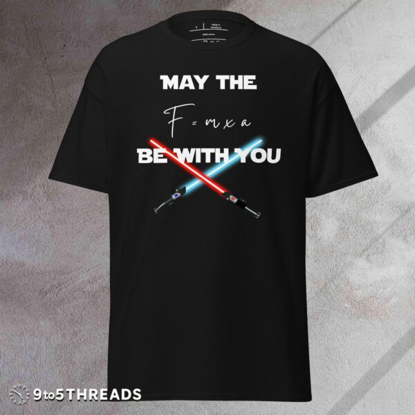 May the Force Be With You Adult - Tee