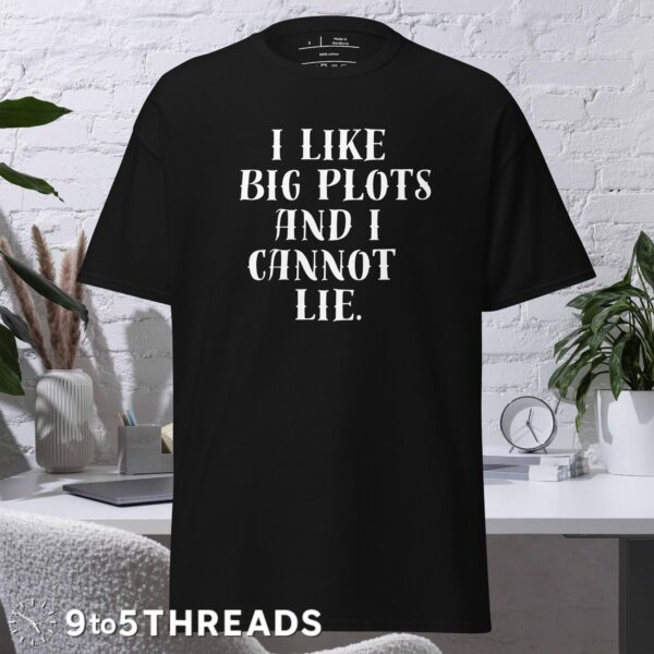 I Like Big Plots - Tee