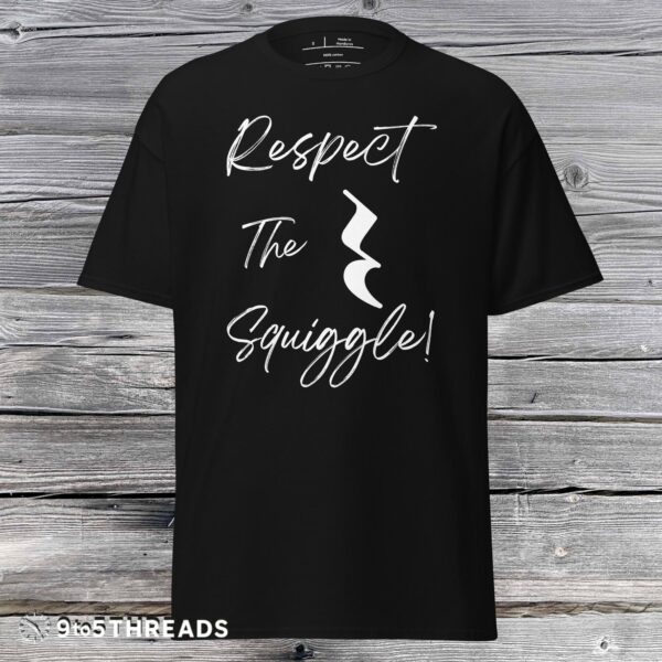 Respect the Squiggle - Tee