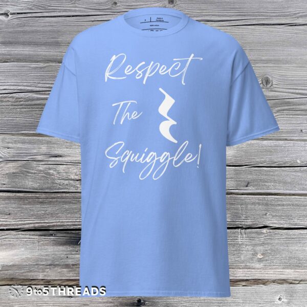 Respect the Squiggle - Tee