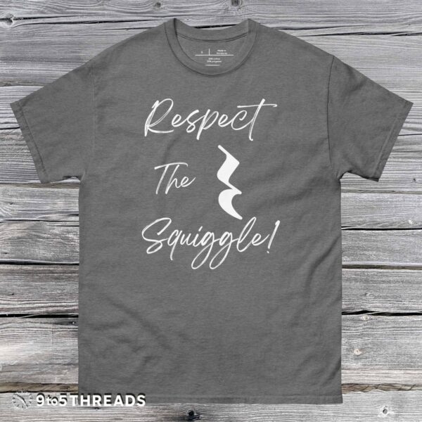 Respect the Squiggle - Tee