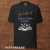 Once Upon a Time - Tee